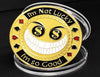 Lucky Coin - I am so good lucky coin River rat winner coin Craft Gift Coin Colored in Protective Plastic Capsule#LCG02